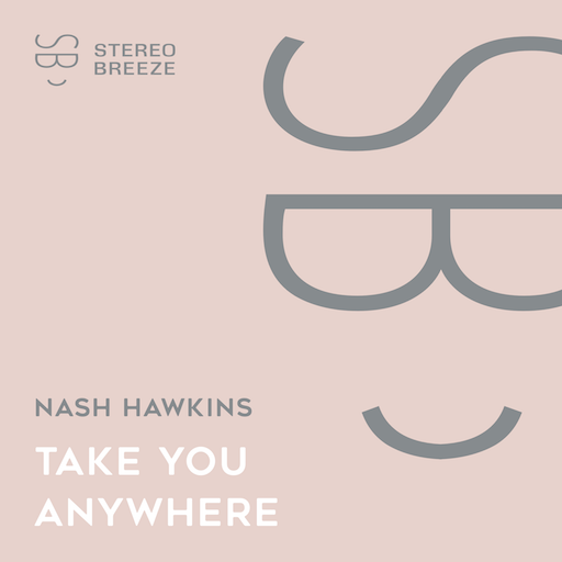 Nash Hawkins - Take You Anywhere
